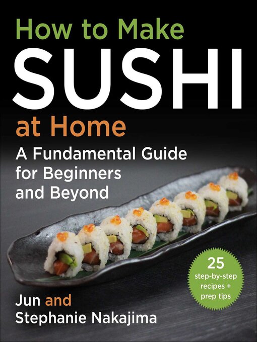 Title details for How to Make Sushi at Home by Jun Nakajima - Available